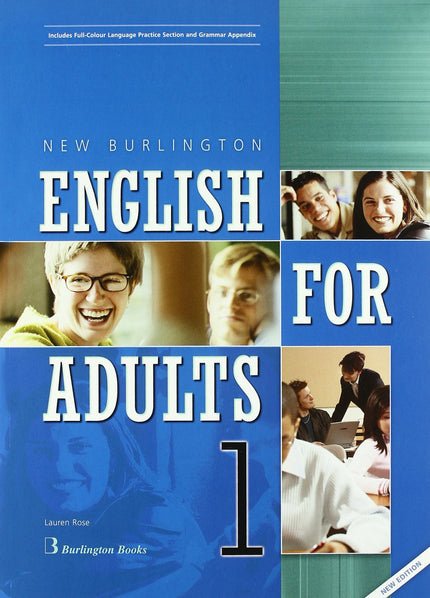 Libro (07).(1.st).new English For Adults: A completely new edition of the highly successful Burlington English for Adult