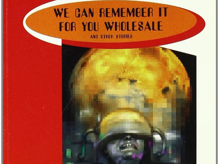 Libro We Can Remember It For You Wholesale And Other Stories: .