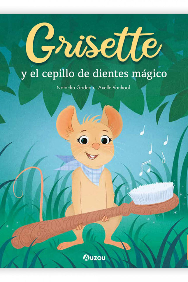 Grisette Y El Cepillo De Dientes Mágico