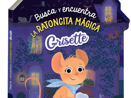 Busca Y Encuentra La Ratoncita Mágica Con Grisette