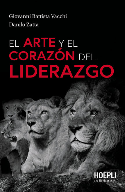 El Arte Y El Corazón Del Liderazgo