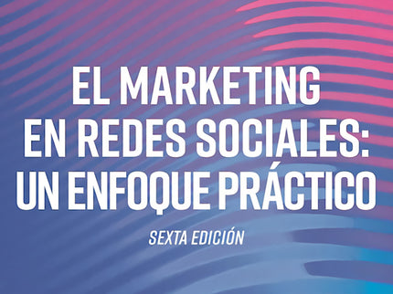 El Marketing En Redes Sociales: Un Enfoque Práctico