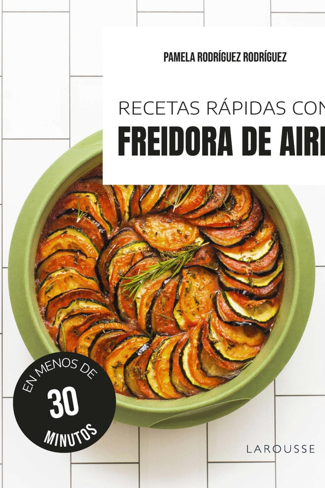 Recetas Rápidas Con Freidora De Aire