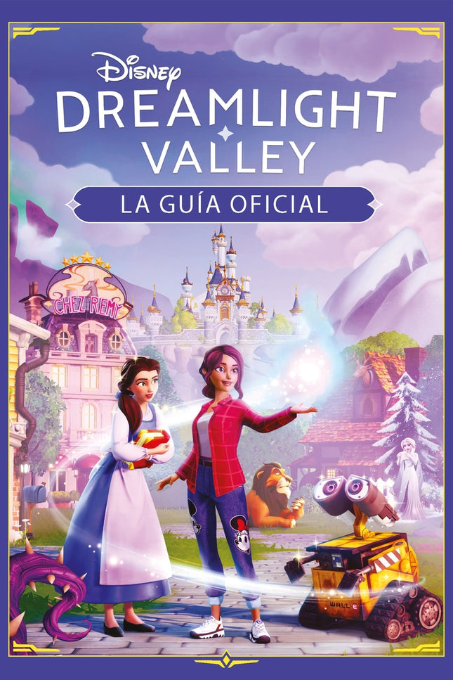Disney Dreamlight Valley. La Guía Oficial