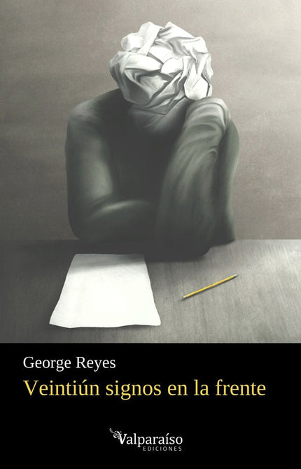 VEINTIUN SIGNOS EN LA FRENTE - George Reyes