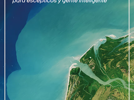 El Clima De La Tierra Para Escépticos Y Gente Inteligente
