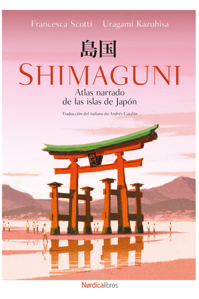 Shimaguni. Atlas Narrado De Las Islas De Japón