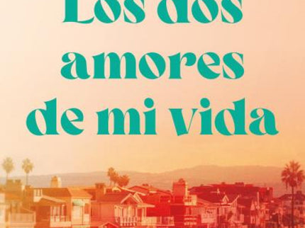 Los Dos Amores De Mi Vida