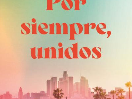 Por Siempre, Unidos