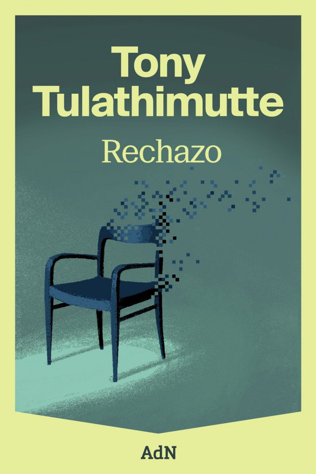 Rechazo - Tony Tulathimutte - Bolsillo