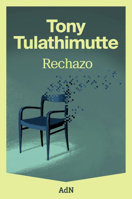 Rechazo - Tony Tulathimutte - Bolsillo