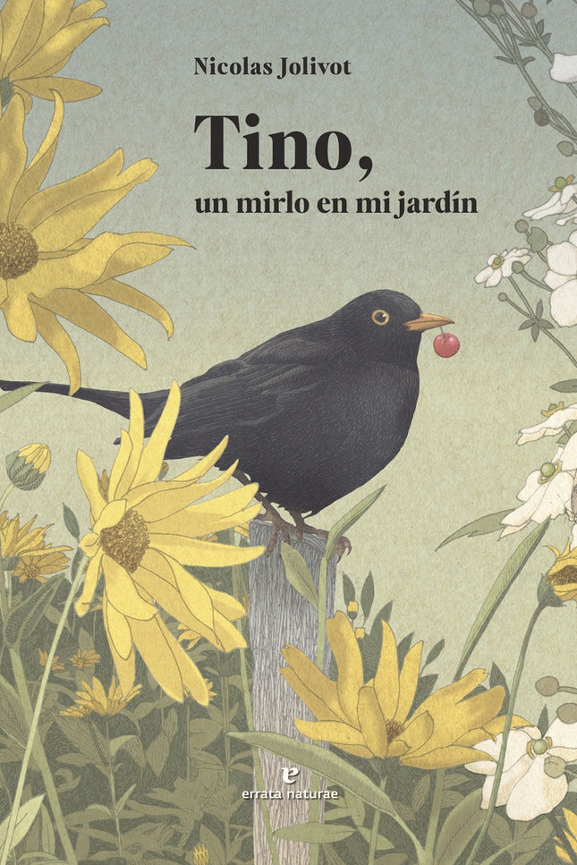 Tino, Un Mirlo En Mi Jardín