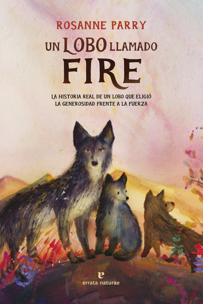 Un Lobo Llamado Fire