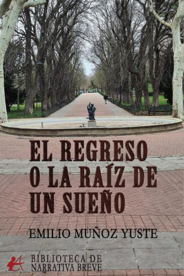 El Regreso O La Raíz De Un Sueño