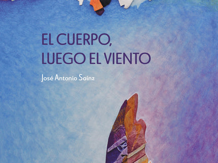 El Cuerpo, Luego El Viento