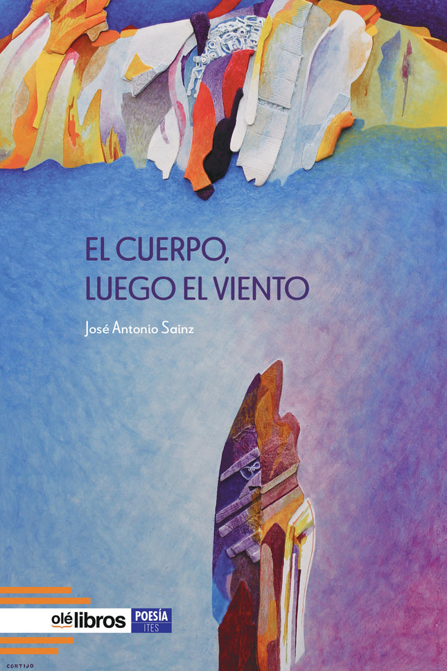 El Cuerpo, Luego El Viento