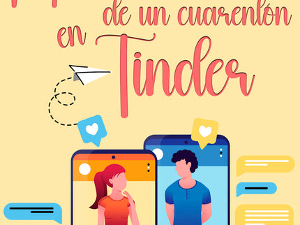 Memorias De Un Cuarentón En Tinder