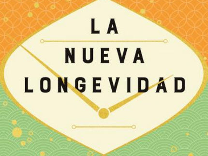 La Nueva Longevidad