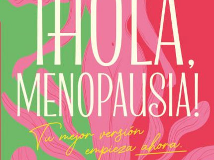 ¡hola, Menopausia!