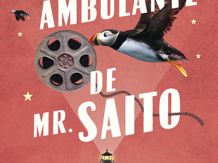 El Cine Ambulante De Mr. Saito (libro Del Año)