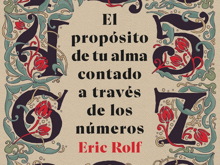 El Propósito De Tu Alma Contado A Través De Los Números