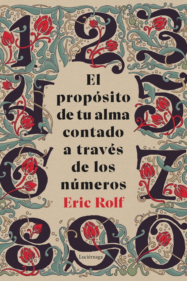 El Propósito De Tu Alma Contado A Través De Los Números
