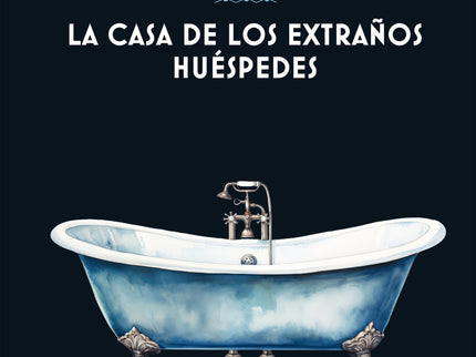 La Casa De Los Extraños Huéspedes