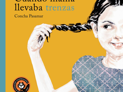 Cuando Mamá Llevaba Trenzas