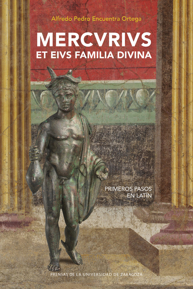 Mercurius Et Eius Familia Divina. Primeros Pasos En Latín