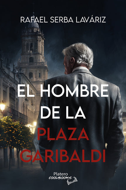 El hombre de la Plaza Garibaldi - Rafael Serba Laváriz - Bolsillo