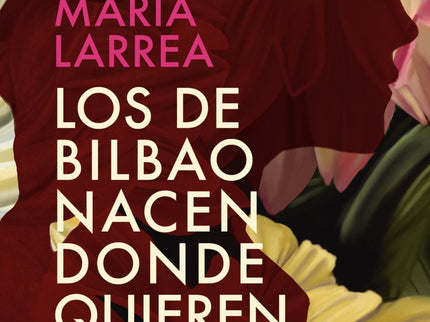 Los De Bilbao Nacen Donde Quieren