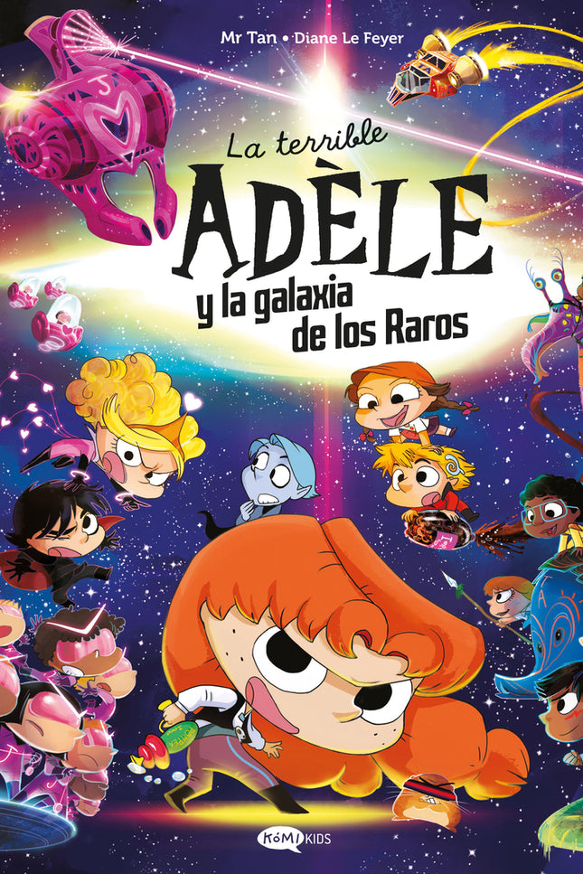 La Terrible Adèle Y La Galaxia De Los Raros
