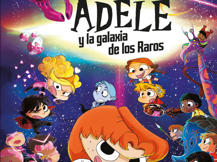 La Terrible Adèle Y La Galaxia De Los Raros