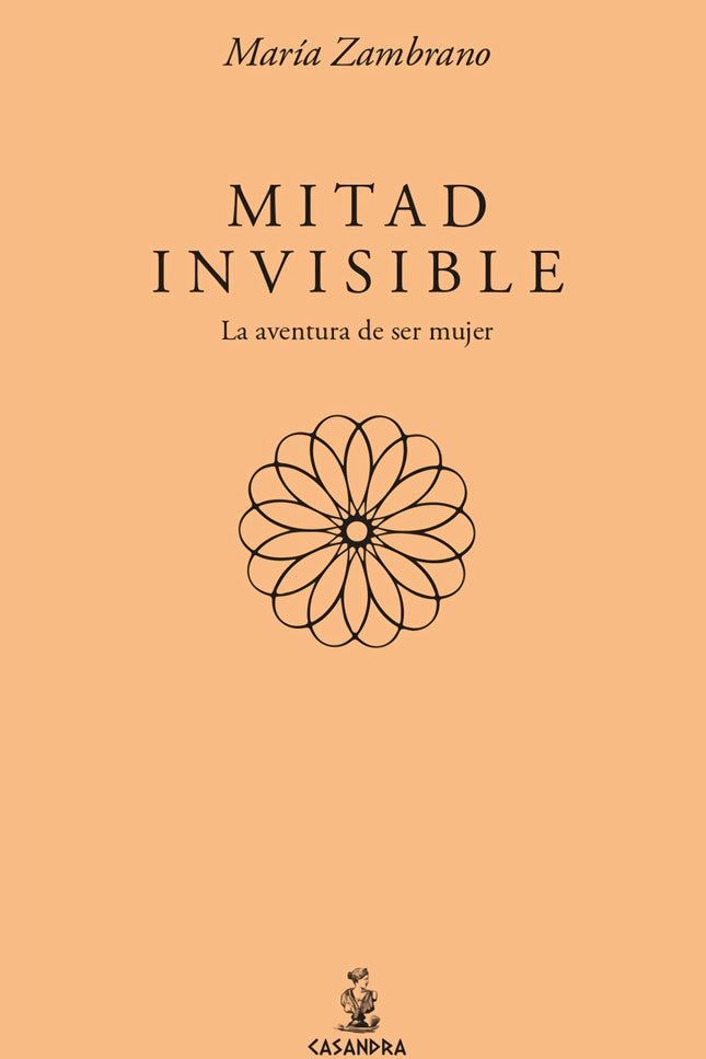 Mitad Invisible. La Aventura De Ser Mujer