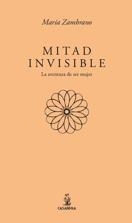 Mitad Invisible. La Aventura De Ser Mujer