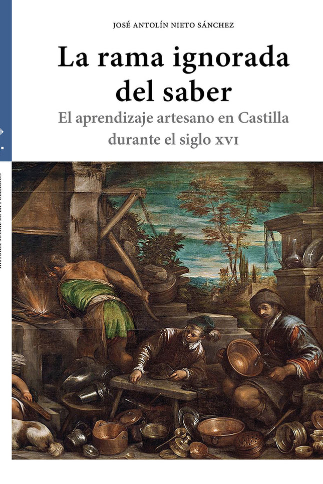 LA RAMA IGNORADA DEL SABER - José Antolín Nieto Sánchez - RUSTICA