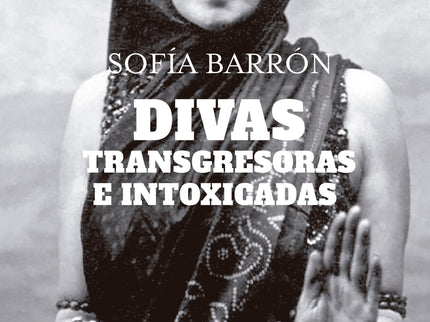 Divas, Transgresoras E Intoxicadas