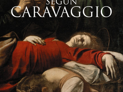 El Evangelio Según Caravaggio