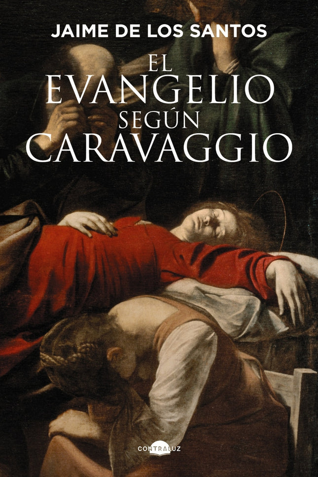 El Evangelio Según Caravaggio