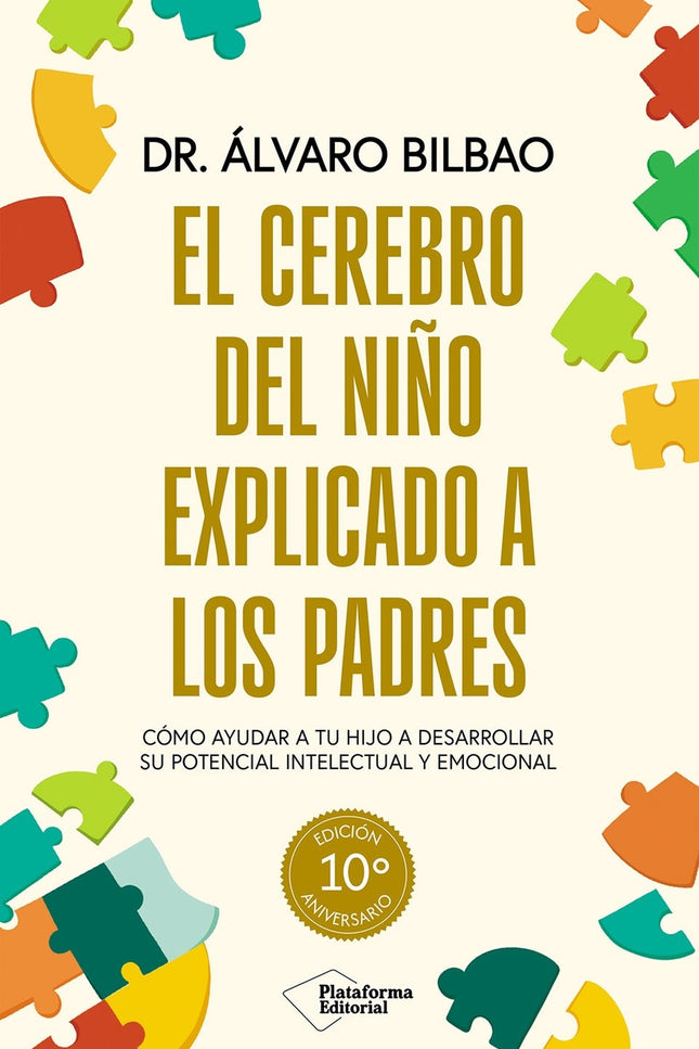 El Cerebro Del Niño Explicado A Los Padres