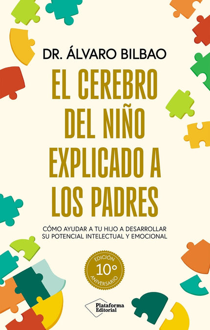 El Cerebro Del Niño Explicado A Los Padres