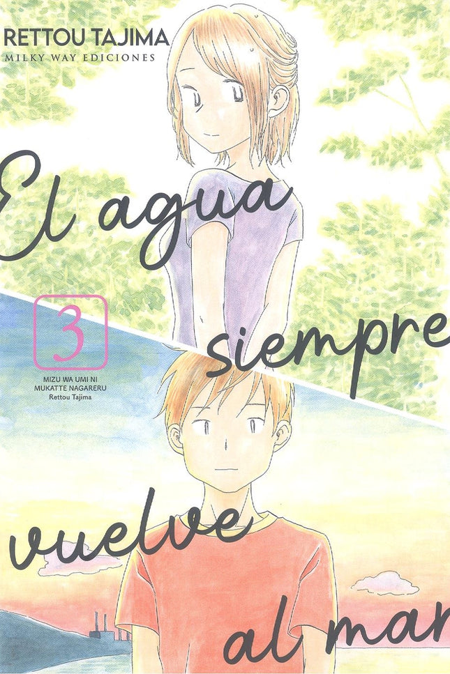 El Agua Siempre Vuelve Al Mar, 3 ( Tomo Final )