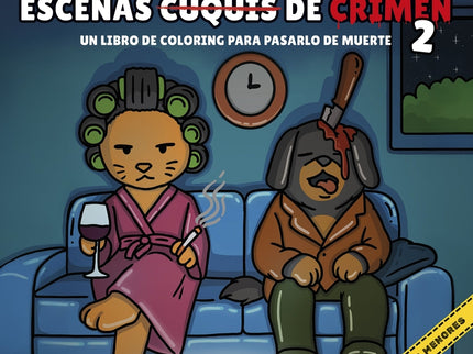 Escenas Cuquis De Crimen 2: Un Libro De Coloring Para Pasártelo De Muerte