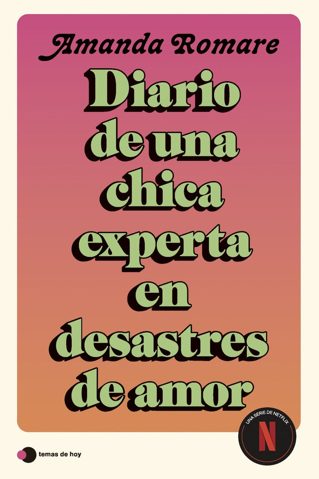 Diario De Una Chica Experta En Desastres De Amor