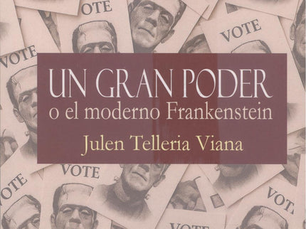 Un Gran Poder O El Moderno Frankenstein