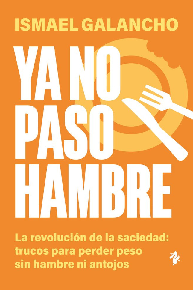YA NO PASO HAMBRE - Ismael Galancho - Bolsillo