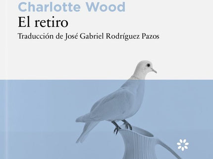 EL RETIRO - Charlotte Wood - Bolsillo
