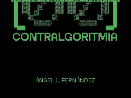 CONTRALGORITMIA - Ángel Luis Fernández Recuero - Bolsillo