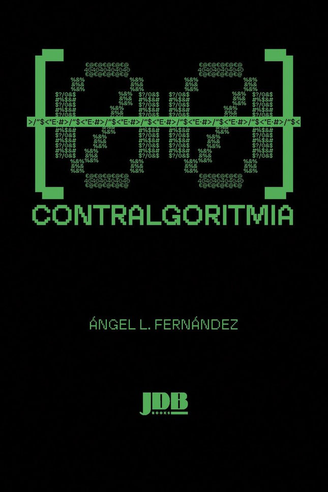 CONTRALGORITMIA - Ángel Luis Fernández Recuero - Bolsillo