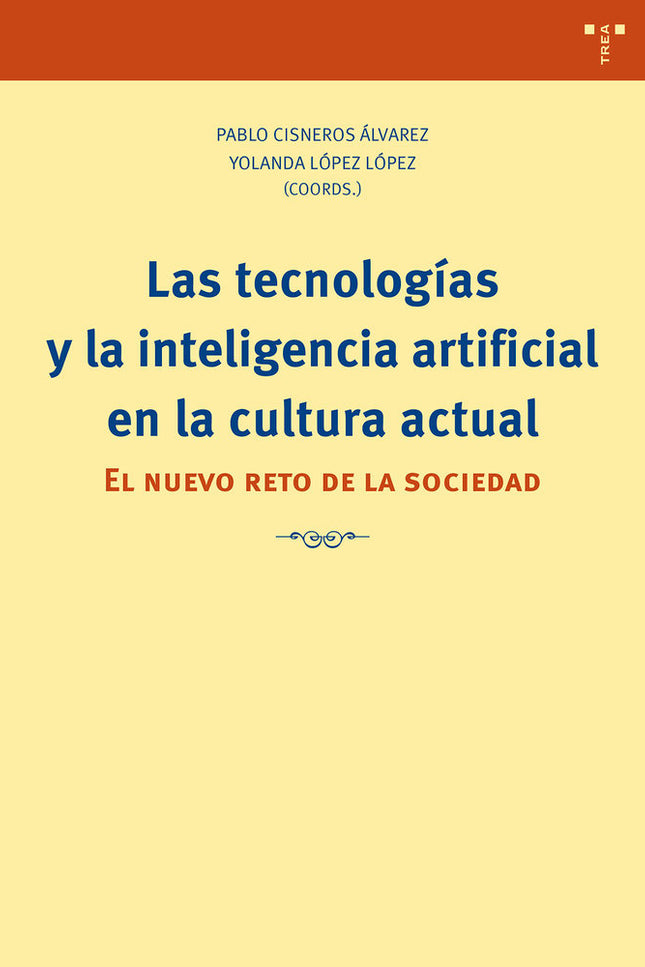 LAS TECNOLOGÍAS Y LA I.A. EN LA CULTURA ACTUAL - Cisneros Álvarez - RÃºstica